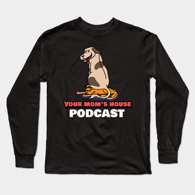 Your Mom's House Funny Dog Long Sleeve T-Shirt by TeeTrendz